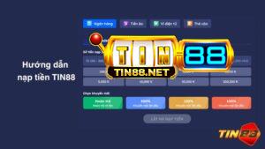 Hướng dẫn nạp tiền Tin88