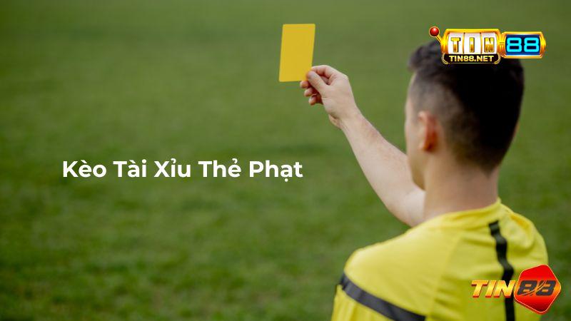 Kèo Tài Xỉu Thẻ Phạt