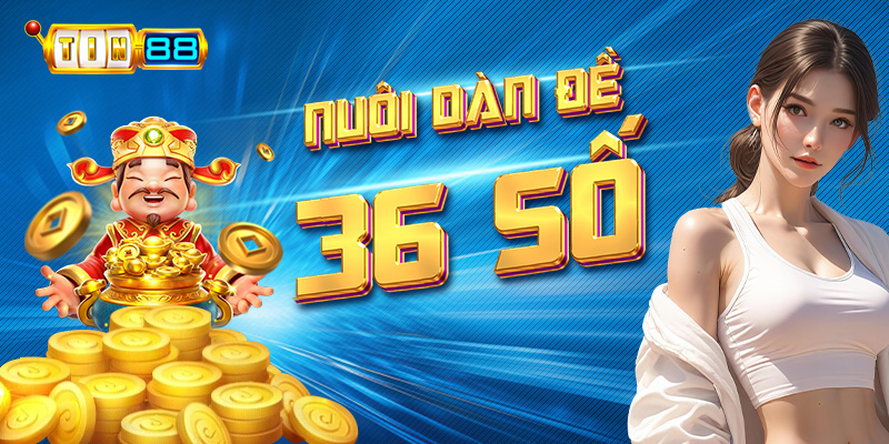 Nuôi dàn đề 36 số là gì?